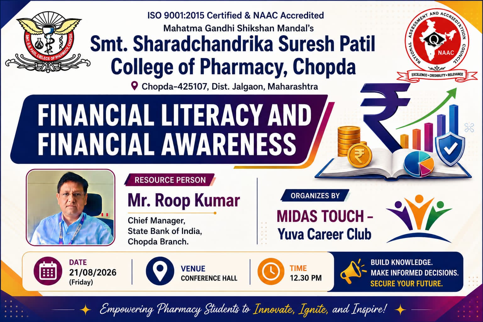 We are delighted to share that the program on “Financial Literacy and Financial Awareness” was successfully organized by MIDAS Touch at Smt. Sharadchandrika Suresh Patil College of Pharmacy, Chopda.